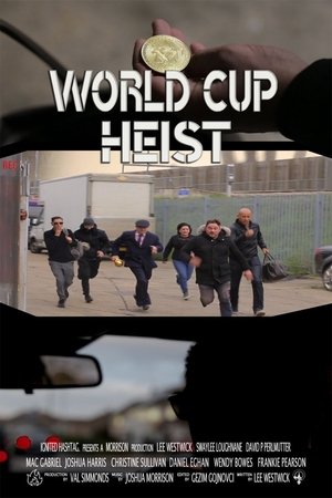 Watch Free World Cup Heist (2020)