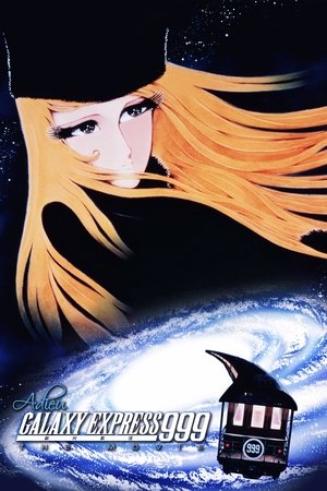 Watch Full Movie: Adieu, Galaxy Express 999: Last Stop Andromeda (1981)
