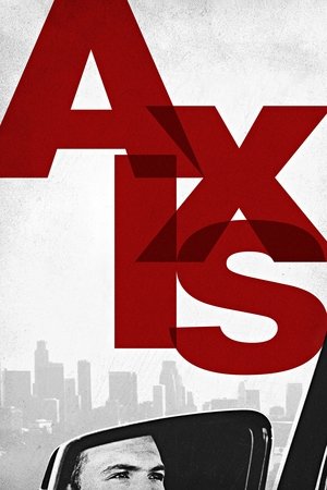 Watch Free Axis (2017)