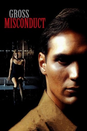 Watch Free Gross Misconduct (1993)