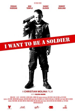 Watch Free I Want to Be a Soldier (2010)