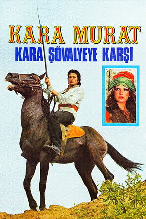 Watch Free Kara Murat Kara Sovalyeye Karsi (1975)