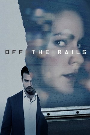 Watch Free Off the Rails (2017)