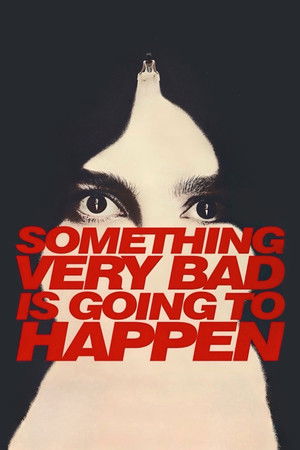 Watch Free Something Very Bad Is Going to Happen (2026–)