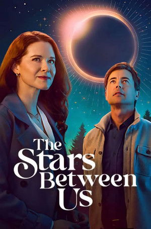 Watch Free The Stars Between Us (2026)