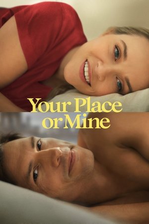 Watch Full Movie: Your Place or Mine (2023)