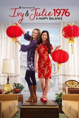 Watch Free An American Girl Story Ivy &amp; Julie 1976: A Happy Balance (2017)