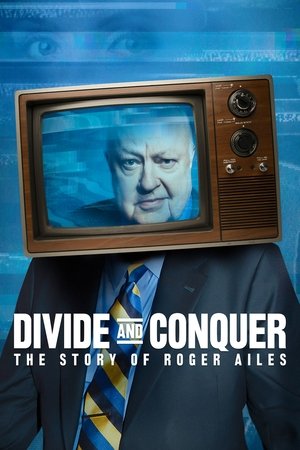 Watch Free Divide and Conquer: The Story of Roger Ailes (2018)