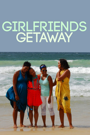 Watch Free Girlfriends Getaway (2014)
