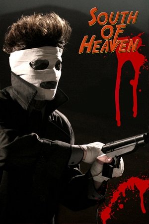 Watch Free South of Heaven (2008)