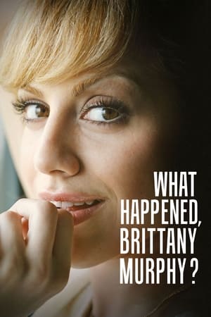 Watch Free What Happened, Brittany Murphy? (2021 )