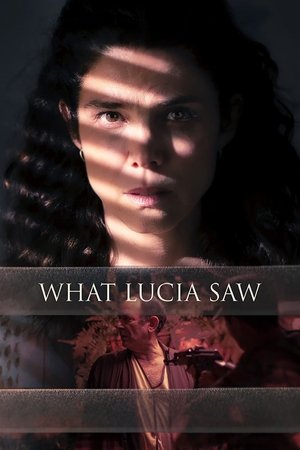 Watch Free What Lucia Saw (2022)